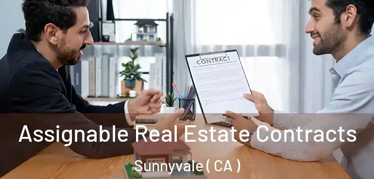  Assignable Real Estate Contracts Sunnyvale ( CA )