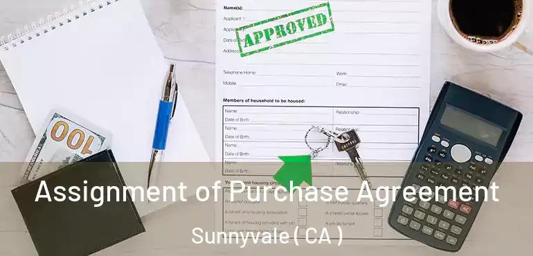  Assignment of Purchase Agreement Sunnyvale ( CA )