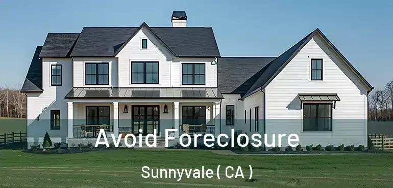  Avoid Foreclosure Sunnyvale ( CA )