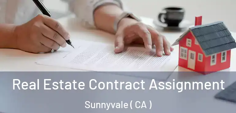  Real Estate Contract Assignment Sunnyvale ( CA )